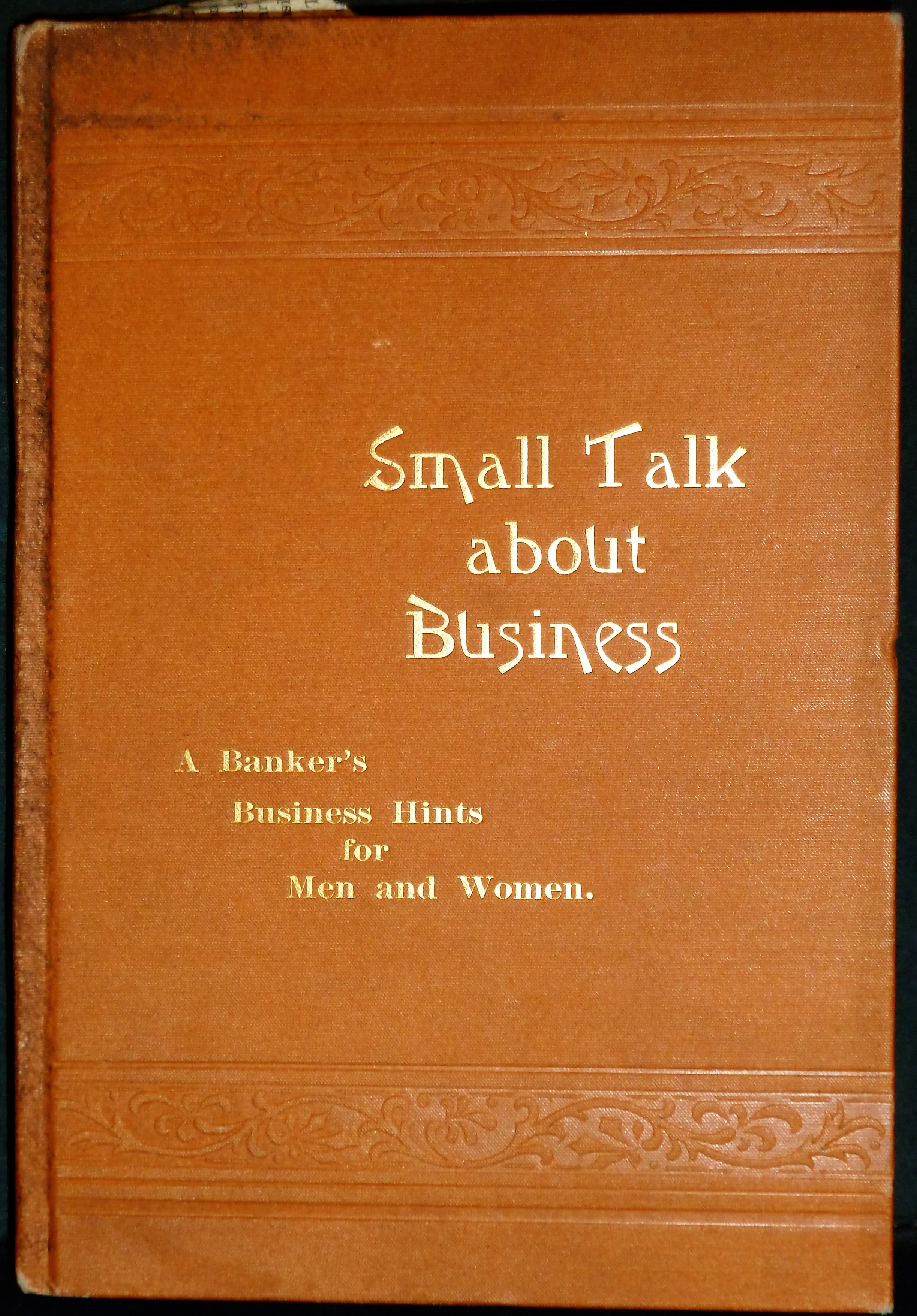Image for Small Talk About Business - A Banker's Business Hints For Men and Women