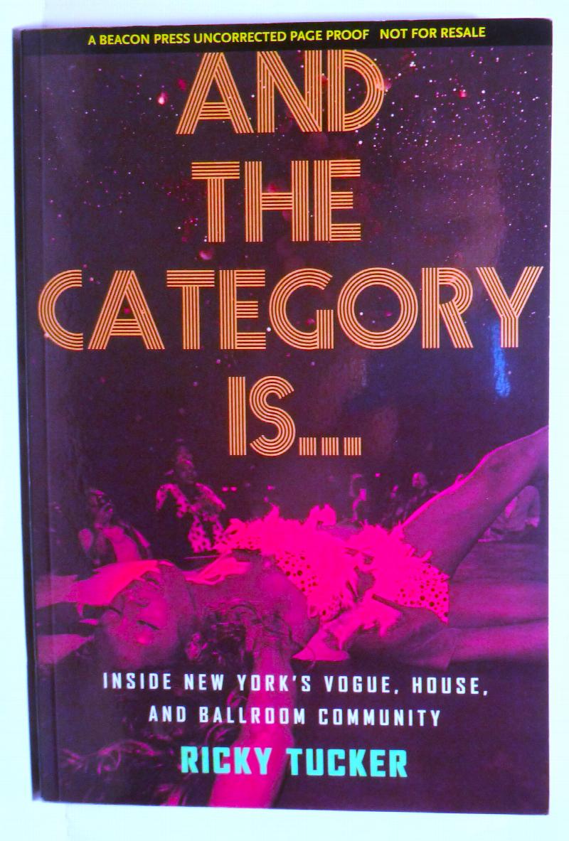 Image for And the Category Is...: Inside New York's Vogue, House, and Ballroom Community