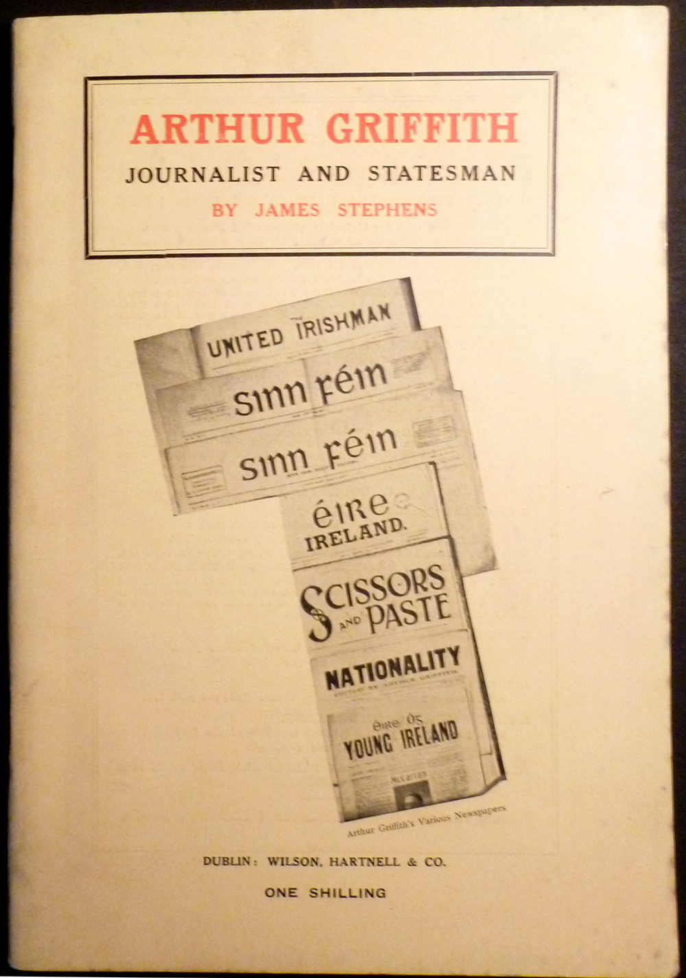 Arthur Griffith Journalist and Statesman Image for Arthur Griffith Journalist and Statesman