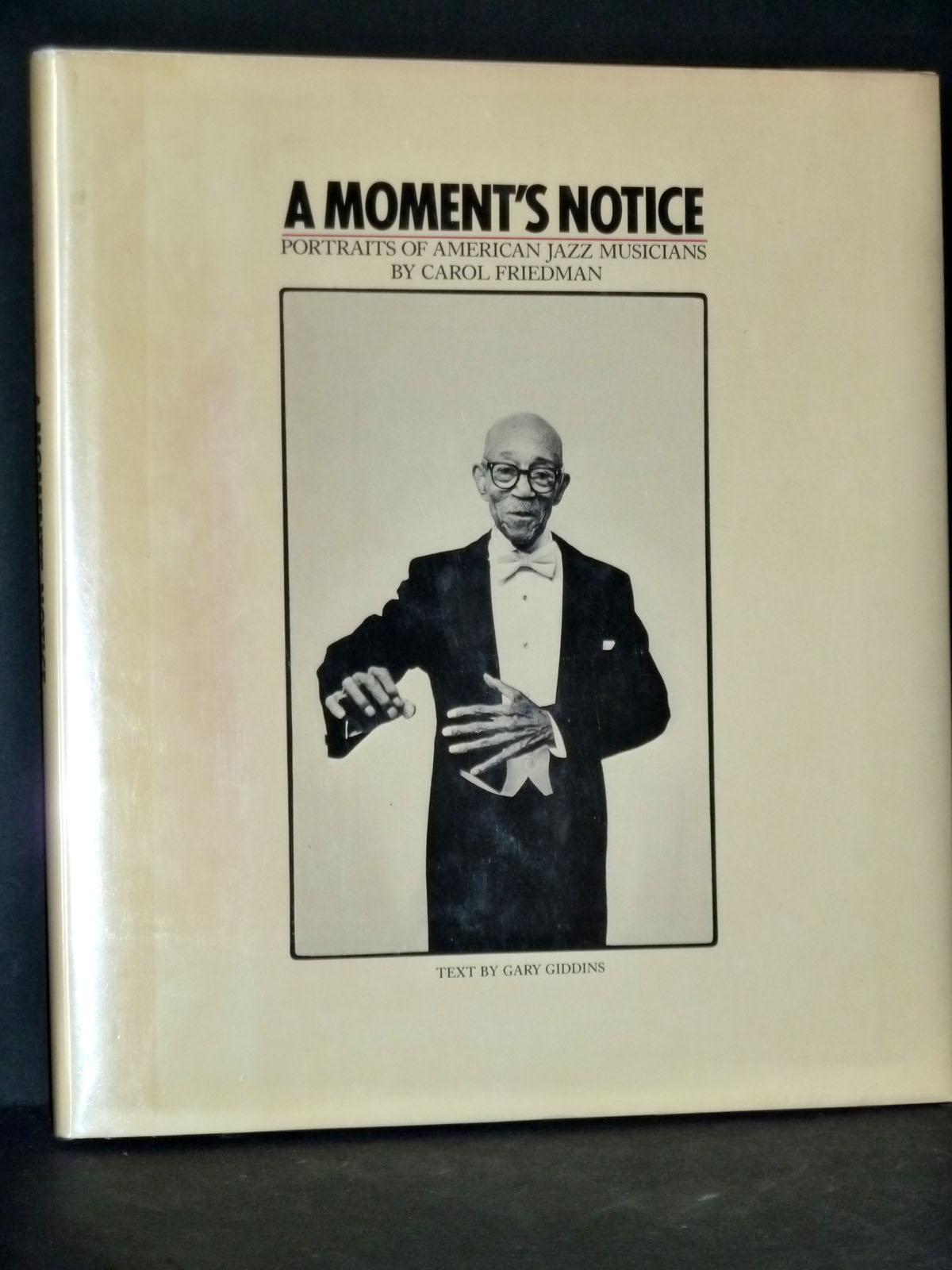Image for A Moment's Notice : Photographs of American Jazz Musicians