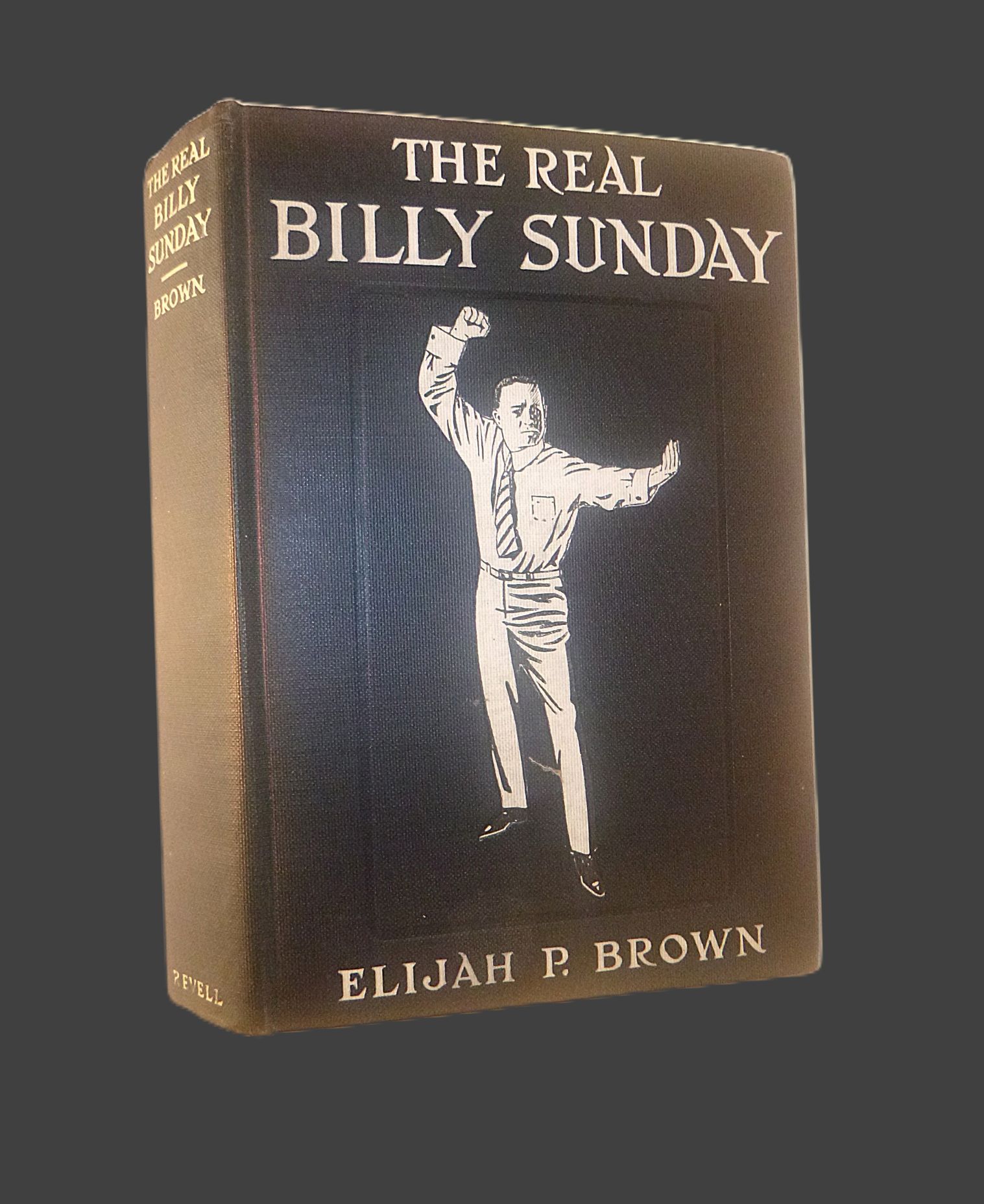 The Real Billy Sunday - Signed Billy Sunday