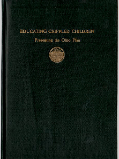 Educating Crippled Children - Presenting the Ohio Plan - Inscribed 1st Edition Image for Educating Crippled Children - Presenting the Ohio Plan - Inscribed 1st Edition